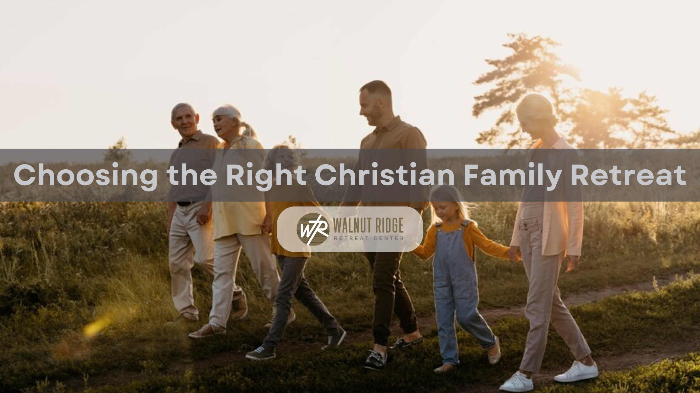 Choosing the Right Christian Family Retreat